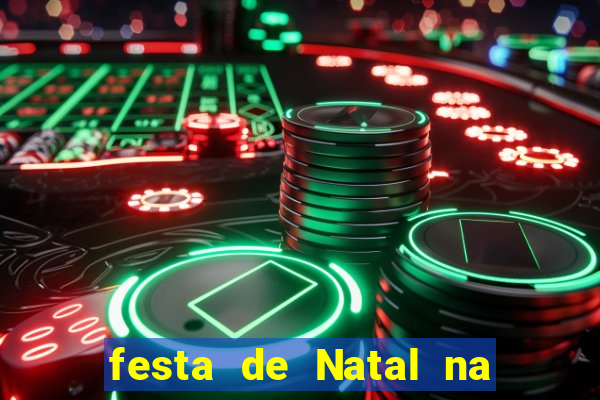 festa de Natal na escola temas